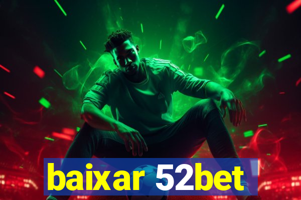 baixar 52bet